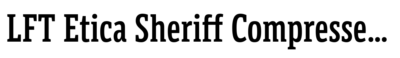 LFT Etica Sheriff Compressed SemiBold